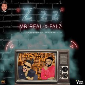 Mr Real Ft. Falz – Zzz Picture Artwork - Bekaboy