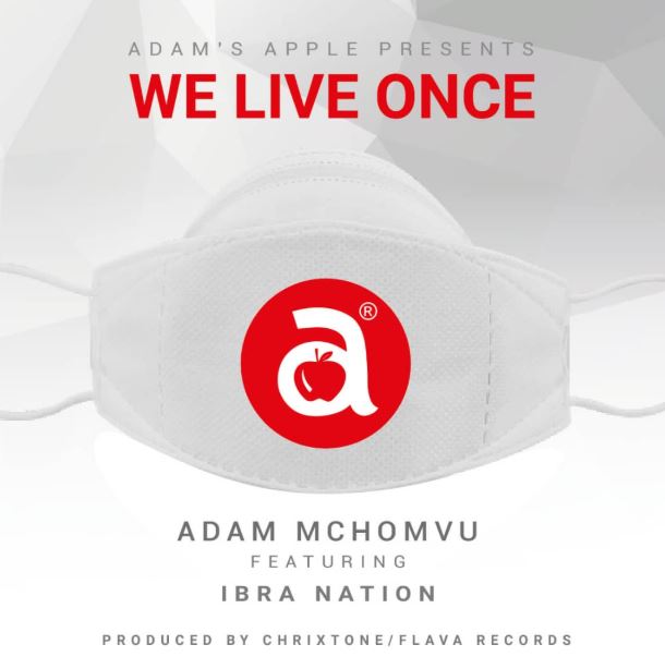 Adam Mchomvu Ft. IBRAHNATION – WE Live Once - Bekaboy