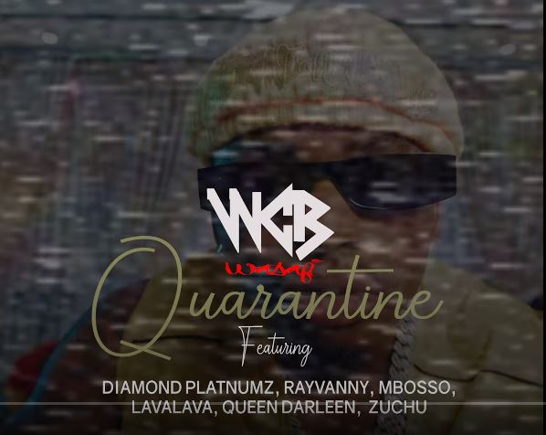 WCB Wasafi Feat Diamond Platnumz Rayvanny Mbosso Lava Lava Queen Darleen Zuchu Quarantine AUDIO - Bekaboy