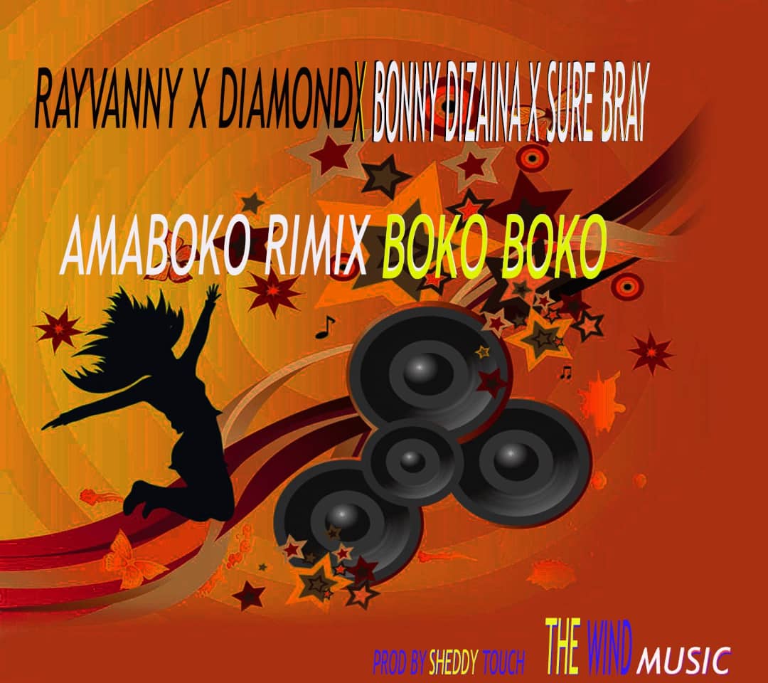 Rayvanny x diamond x Bonny Dizaina x Sure Bray Amaboko Remix Boko Boko - Bekaboy