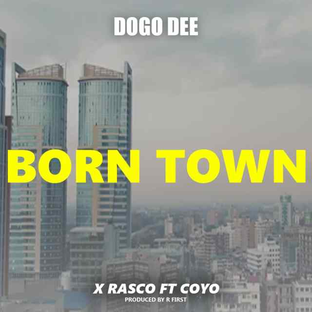 Dogo Dee x Rasco Ft. Coyo Born Town - Bekaboy
