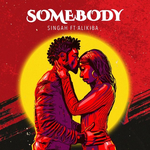 Singah Ft. Alikiba – Somebody - Bekaboy