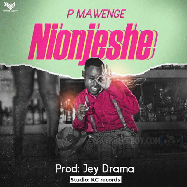 P Mawenge – Nionjeshe cover audio - Bekaboy