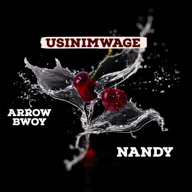Arrow Bwoy Nandy – Usinimwage - Bekaboy