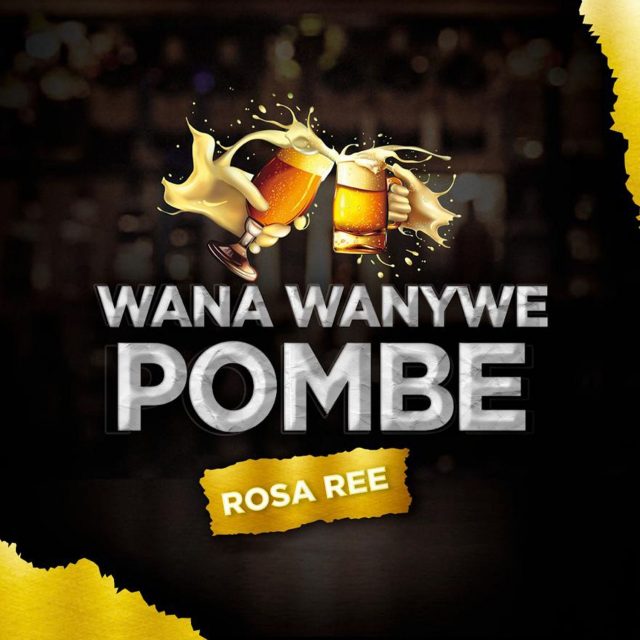Rosa Ree Wana Wanywe Pombe cover - Bekaboy