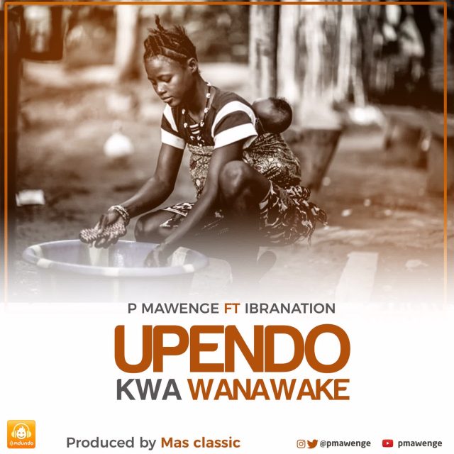 P Mawenge Feat Ibrah Nation Upendo Kwa Wanawake dh - Bekaboy