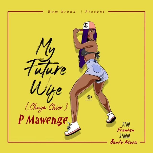 P Mawenge My FUTURE Wife 640x640 1 - Bekaboy