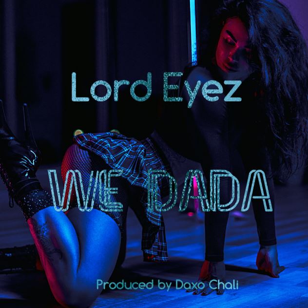 We dada lord eyez - Bekaboy