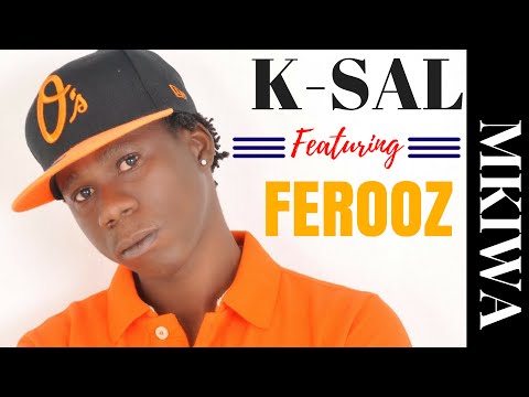 k sal ft ferooz mkiwa - Bekaboy