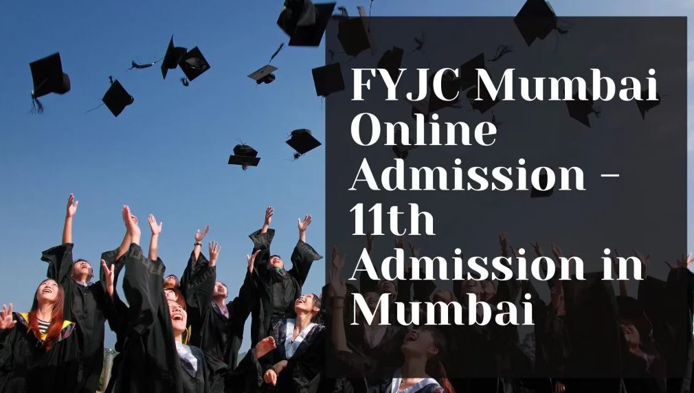 FYJC Mumbai Online Admission – 11th Admission in Mumbai - Bekaboy
