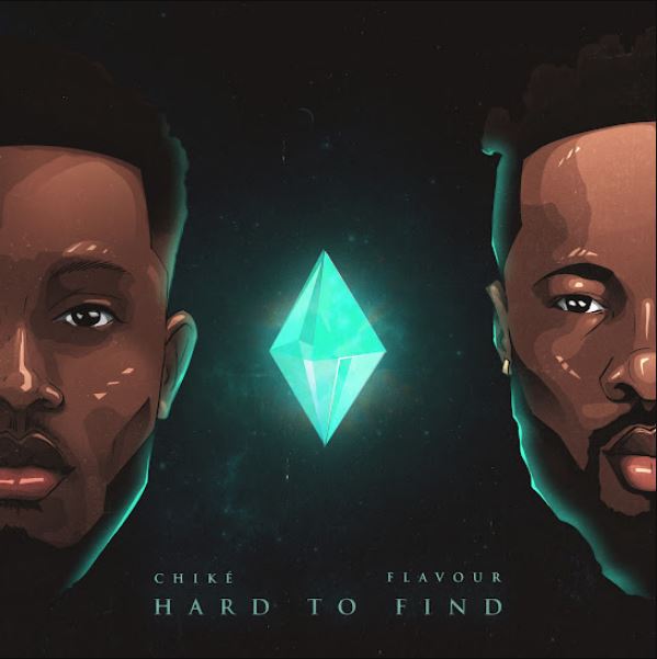 Chike – Hard to Find Ft. Flavour - Bekaboy