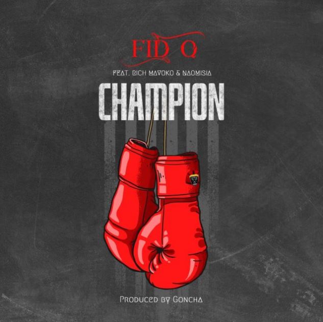 Fid Q Feat Rich Mavoko Naomisia Champion - Bekaboy