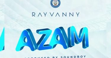 Rayvanny – Azam - Bekaboy
