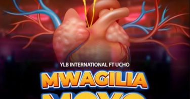 Ylb International Ft. Ucho – Mwagilia Moyo - Bekaboy