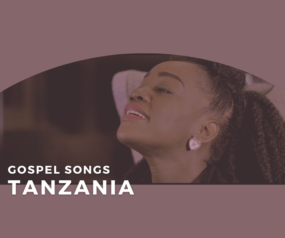 top-10-gospel-songs-tanzania-2022