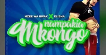 Mzee Wa Bwax Ft. Elisha – Nampakia Mkongo - Bekaboy