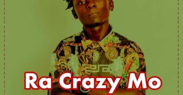 Ra Crazy Mo – Yeye Tu - Bekaboy