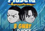 B gway x D voice – Masela - Bekaboy
