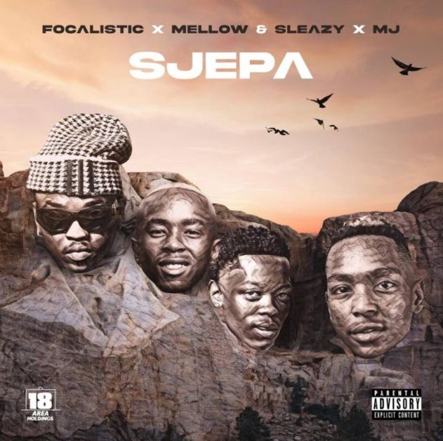 Focalistic Ft. Mellow Sleazy X M.J – SJEPA - Bekaboy