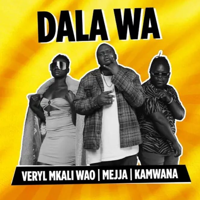 Mejja Ft Kamwana X Veryl Mkali Wao – Dala Wa - Bekaboy