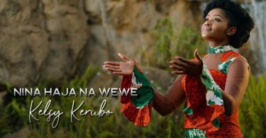 Kelsy Kerubo – Nina Haja Na Wewe - Bekaboy