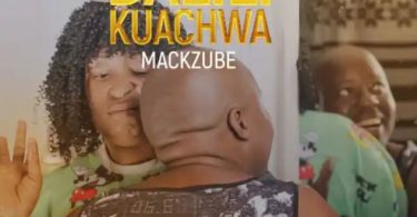 Mack Zube – Dalili Za kuachwa - Bekaboy