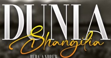 Beda Andrew – Dunia Shangilia Afro Version - Bekaboy