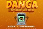 D voice x Isha Mashauzi Danga – Usitume Meseji - Bekaboy