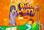 Edu boy Ft Baddest47 – Bila Mimi - Bekaboy