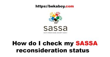 How do I check my SASSA reconsideration status - Bekaboy