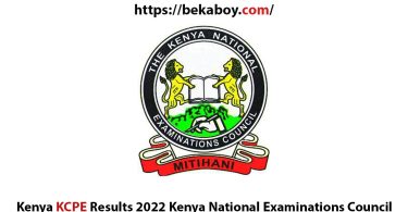 Kenya KCPE Results 2022 Kenya National Examinations Council 2022 2023 - Bekaboy