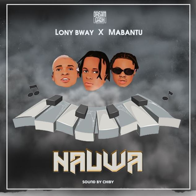 Lony Bway Ft Mabantu – Nauwa - Bekaboy