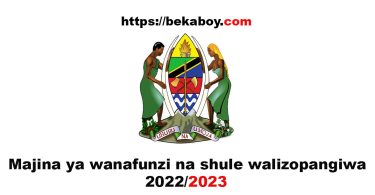 Majina ya wanafunzi na shule walizopangiwa 2022 2023 - Bekaboy