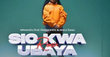 MwanaFA Ft. Maua Sama Harmonize – Sio Kwa Ubaya Remix - Bekaboy