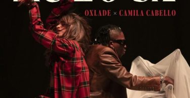 Oxlade Ft Camila Cabello – KuLoSa Remix - Bekaboy