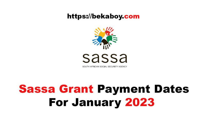 Sassa Grant Payment Dates For January 2023 - Bekaboy