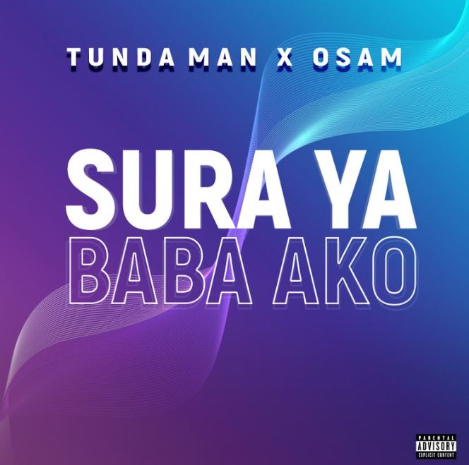 Tunda Man X Osam – Sura Ya Baba Ako - Bekaboy