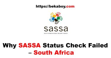 Why SASSA Status Check Failed – South Africa - Bekaboy
