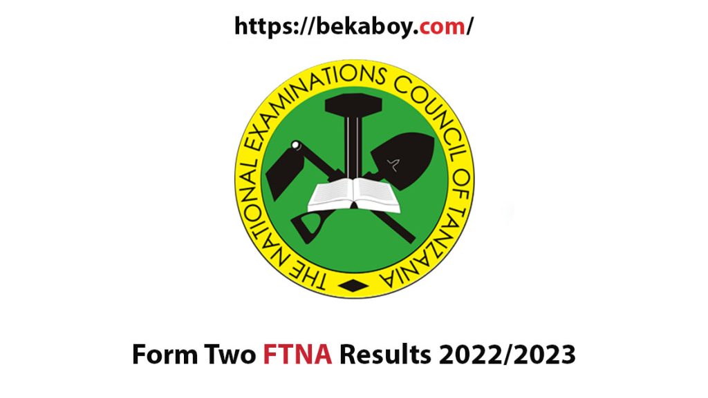 Form Two FTNA Results 2022/2023 (Matokeo ya Kidato Cha Pili 2023)