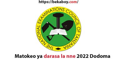 Matokeo ya darasa la nne 2022 Dodoma - Bekaboy