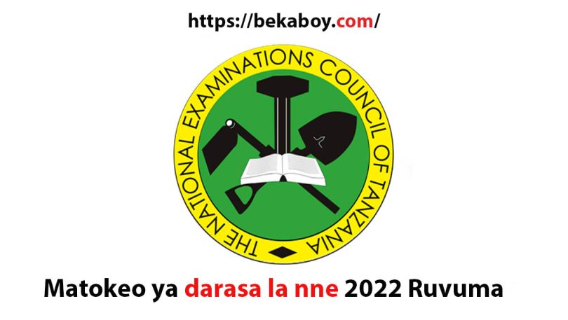 Matokeo ya darasa la nne 2022 Ruvuma - Bekaboy