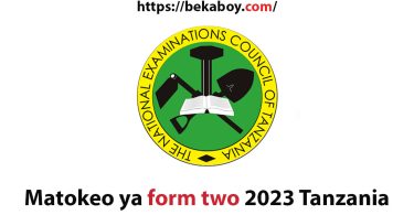 Matokeo ya form two 2023 Tanzania - Bekaboy