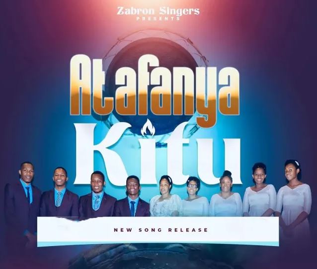 Zabron Singers – Atafanya Kitu - Bekaboy