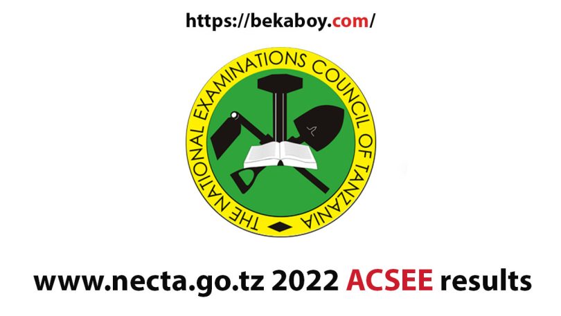 www.necta .go .tz 2022 ACSEE results - Bekaboy