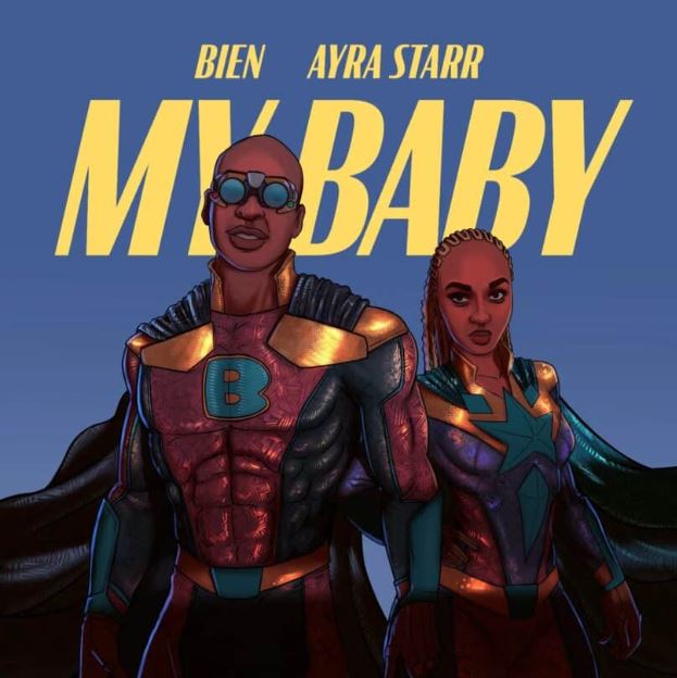 Bien Ft. Ayra Starr – My Baby - Bekaboy