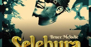 Bruce Melodie – Selebura - Bekaboy
