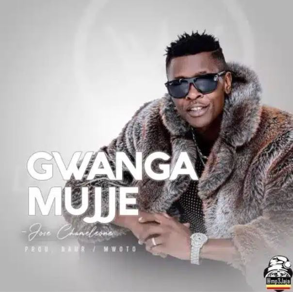 AUDIO: Jose Chameleone – Gwanga Mujje | Download