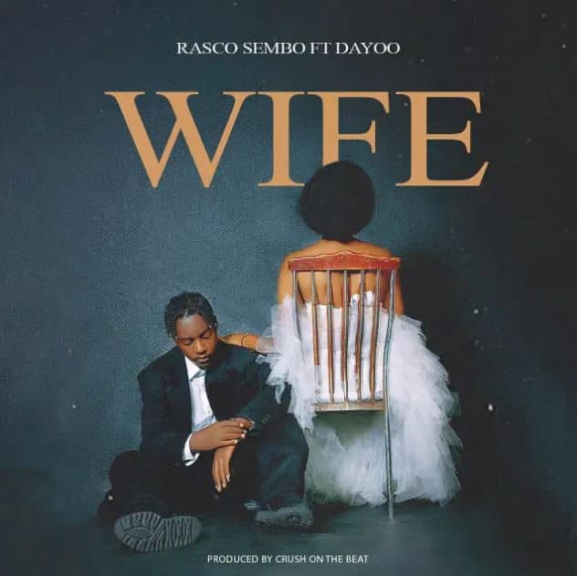 Rasco Sembo Ft Dayoo – Wife - Bekaboy