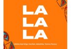 Alikiba ft Vanillah Abdukiba Tommy Flavour K2GA – La La La - Bekaboy