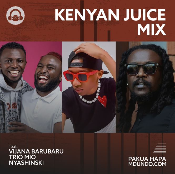 Download Kenyan Juice Mix ft. Trio Mio Nyashinski and Vijana BaruBaru - Bekaboy